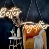Better Together LED Neon Sign for Wall and Bedroom Decor, also Great for Weddings, Birthday parties, and Clubs.